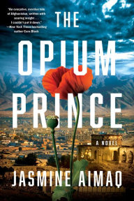 Text ebooks free download The Opium Prince by Jasmine Aimaq CHM DJVU MOBI 9781641291583