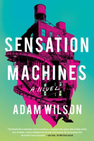 Title: Sensation Machines, Author: Adam Wilson