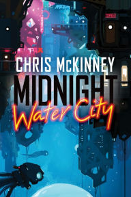 Title: Midnight, Water City, Author: Chris Mckinney