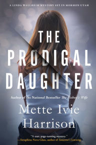 Title: The Prodigal Daughter, Author: Mette Ivie Harrison