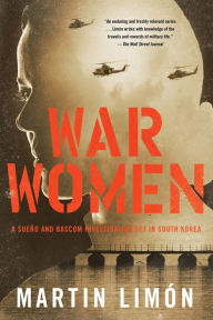 Title: War Women, Author: Martin Limón
