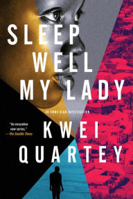 Title: Sleep Well, My Lady, Author: Kwei Quartey