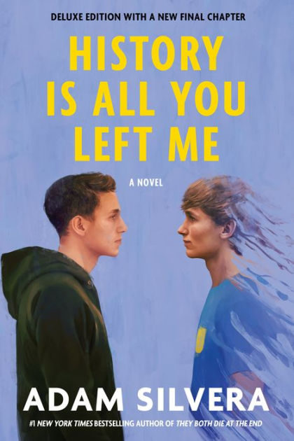 History Is All You Left Me (Deluxe Edition) by Adam Silvera, Paperback ...