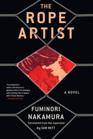 Title: The Rope Artist, Author: Fuminori Nakamura