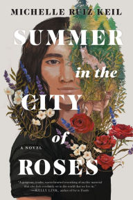 Title: Summer in the City of Roses, Author: Michelle Ruiz Keil
