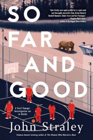 Title: So Far and Good, Author: John Straley