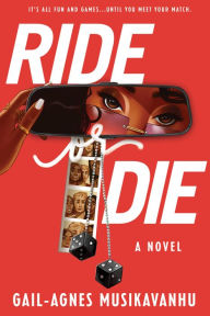 Title: Ride or Die, Author: Gail-Agnes Musikavanhu