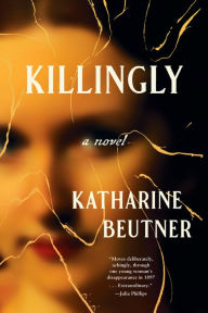 Title: Killingly, Author: Katharine Beutner