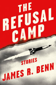 Electronic book downloads free The Refusal Camp: Stories by James R. Benn, James R. Benn 9781641294515 DJVU iBook MOBI (English Edition)