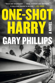 Title: One-Shot Harry, Author: Gary Phillips