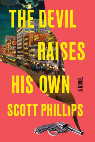 English books download pdf The Devil Raises His Own (English literature) by Scott Phillips 9781641294935 MOBI PDB iBook