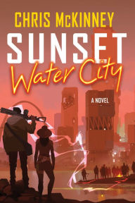 Title: Sunset, Water City, Author: Chris Mckinney