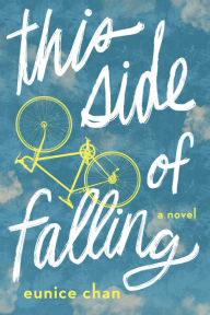 Title: This Side of Falling, Author: Eunice Chan