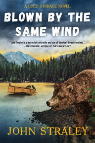 Title: Blown by the Same Wind, Author: John Straley
