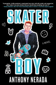 Read full books online for free without downloading Skater Boy 9781641295345 by Anthony Nerada ePub iBook English version