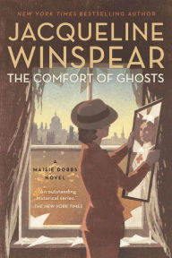 Title: The Comfort of Ghosts (Maisie Dobbs Series #18), Author: Jacqueline Winspear