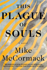 Title: This Plague of Souls, Author: Mike McCormack