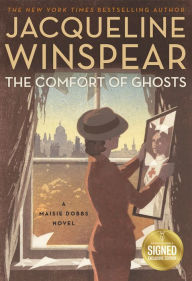 Title: The Comfort of Ghosts (Signed B&N Exclusive Edition) (Maisie Dobbs Series #18), Author: Jacqueline Winspear