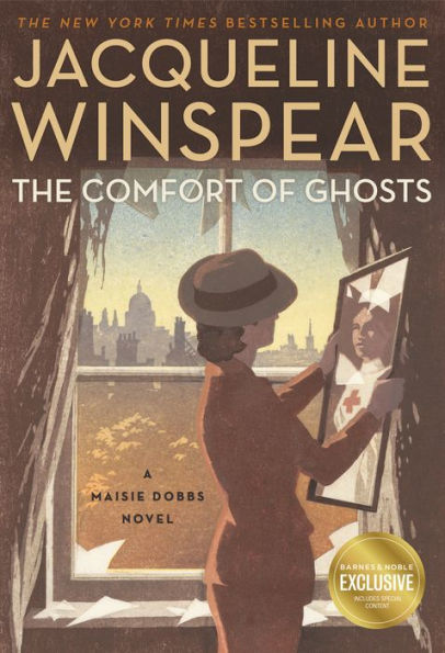 The Comfort of Ghosts (B&N Exclusive Edition) (Maisie Dobbs Series #18)