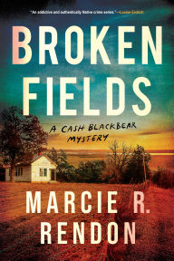 Title: Broken Fields, Author: Marcie R. Rendon