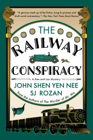 Title: The Railway Conspiracy, Author: S. J. Rozan