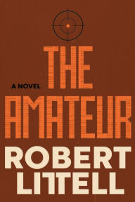Title: The Amateur, Author: Robert Littell