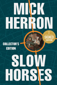 Title: Slow Horses (Collector's Edition) (Signed Book) (Slough House Series #1), Author: Mick Herron