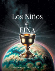 Title: Los Niños de Fina, Author: Gabriel Anthony Lopez