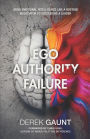 Ego, Authority, Failure: Using Emotional Intelligence Like a Hostage Negotiator to Succeed as a Leader