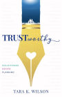 Trustworthy: Enlightened Estate Planning