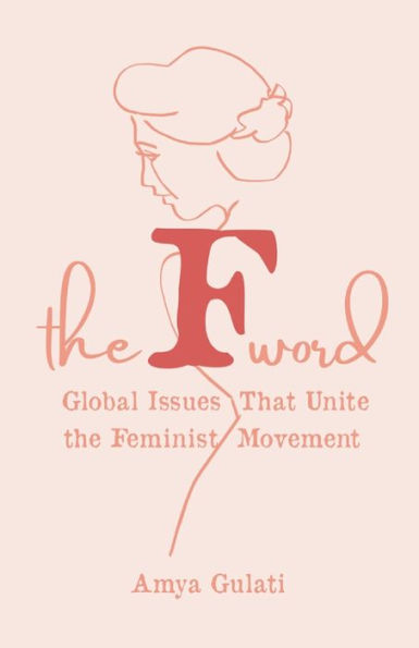 the F Word: Global Issues That Unite Feminist Movement