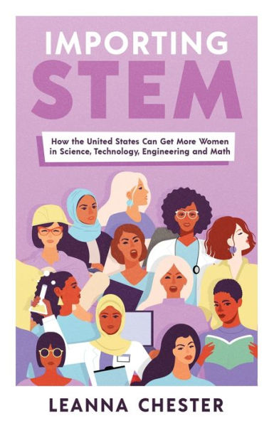 Importing STEM: How the United States Can Get More Women Science, Technology, Engineering, and Math