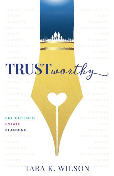 Trustworthy: Enlightened Estate Planning