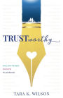 Trustworthy: Enlightened Estate Planning