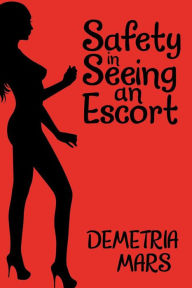Title: Safety in Seeing an Escort, Author: Demetria Mars