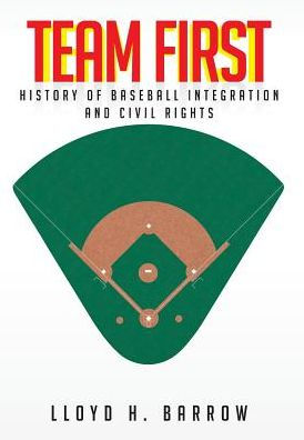 Team First: History of Baseball Integration & Civil Rights