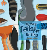 Title: My Many Tails of Pet Sitting, Author: Lydia Estes