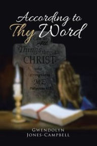 Title: According to Thy Word, Author: Gwendolyn Jones-Campbell