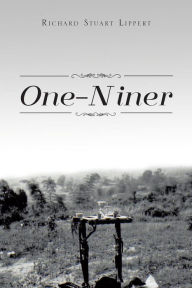 Title: One-Niner, Author: Richard Stuart Lippert