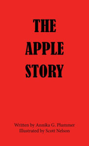 Title: The Apple Story, Author: Annika G. Plummer