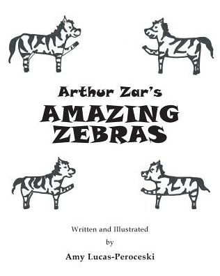 Arthur Zar's Amazing Zebras