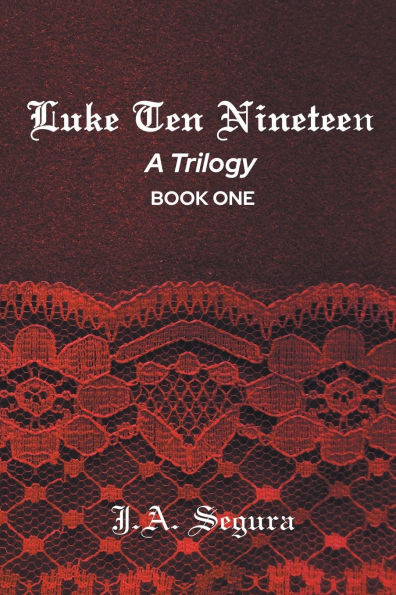 Luke Ten Nineteen: A Trilogy: Book One