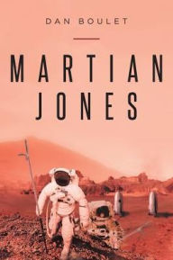 Title: Martian Jones, Author: Dan Boulet