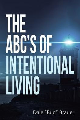 The ABC'S Of Intentional Living