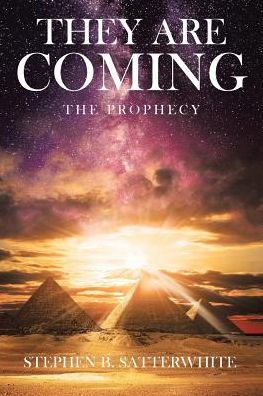 They Are Coming: The Prophecy