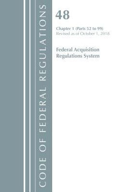 Code of Federal Regulations, Title 48 Federal Acquisition Regulations System Chapter 1 (-), Revised as of October 1