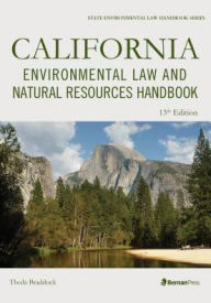 Title: California Environmental Law and Natural Resources Handbook / Edition 13, Author: Theda Braddock