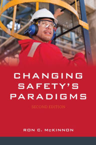 Title: Changing Safety's Paradigms, Author: Ron C. McKinnon