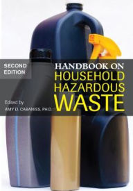 Title: Handbook on Household Hazardous Waste, Author: Amy D. Cabaniss