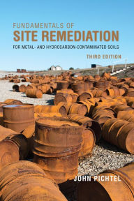 Title: Fundamentals of Site Remediation, Author: John Pichtel
